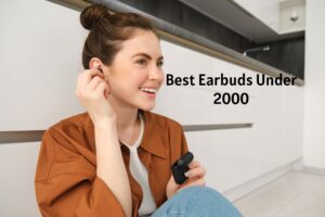 Best earbuds under 2000